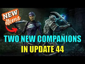 😲Two New Companions In Update 44 | Elder Scrolls Online