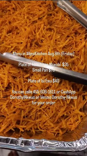 Menu in #IjesKitchen Aug 8th (Friday) Plate of Abacha or Nkwobi $35 Small Pan $70 Plate of Isi Ewu $40 You can zelle 415-606-1611 or CashApp DorothyINkwuo or Venmo Dorothy-Nkwuo for your order | Ada Enugu