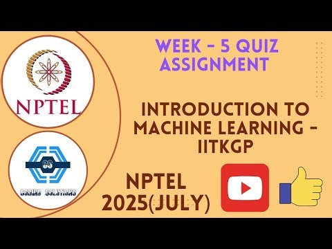 Introduction To Machine Learning - IITKGP Week 5 Quiz Answers Solution | NPTEL 2025 (July) | SWAYAM