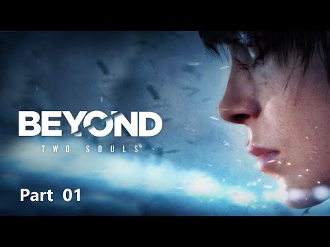 The Girl Who Is Never Alone | Beyond: Two Souls - Part 1 | 4K 60FPS | Walkthrough