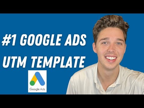 2025 - How To Setup DYNAMIC Google ADs UTM Parameters