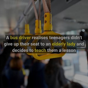 A bus driver realises teenagers didn't give up their seat to an elderly lady and decided to teach them a lesson... | Beautiful Words
