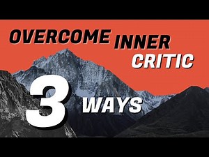 3 Ways to Overcome Your Inner Critic | The Better Adult Project