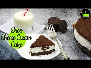 No Bake Oreo Cheesecake | How To Make An Oreo Cake | Oreo Cake Recipe | Fireless Cooking Recipes