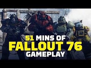 51 Minutes Of Fallout 76 Gameplay