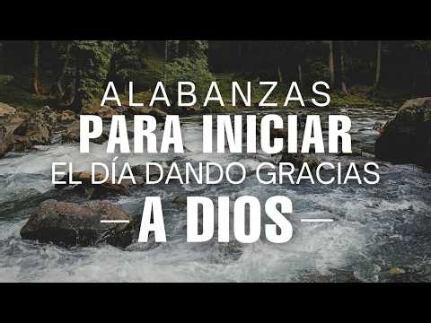 Alabanzas de la Mañana ☀️ Música Cristiana Para Iniciar el Día