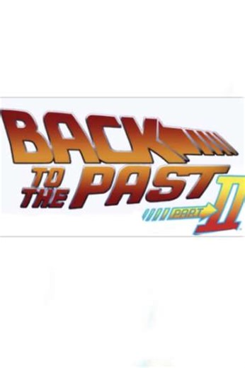 Back to the past part II - Movie