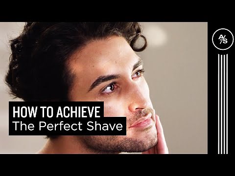 How to Achieve the Perfect Shave | The Art of Shaving