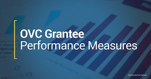Transforming Victim Services Discretionary Grantee Performance Measures | OVC