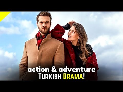 Top 7 Action and Adventure Turkish Series With Final English Subtitles