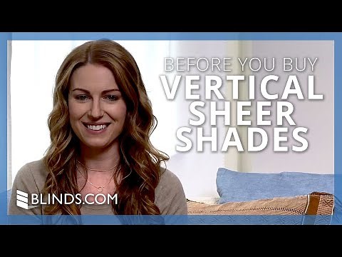 Vertical Sheer Shades - What To Know BEFORE You Buy