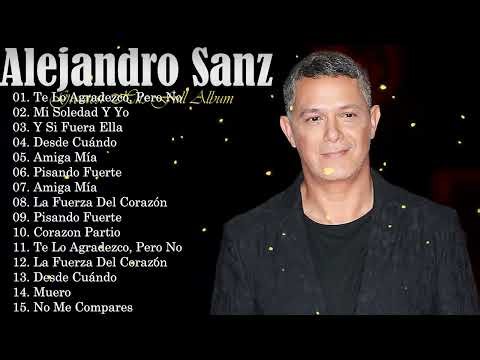 Alejandro Sanz Mejores Canciones 2026 🎶 Grandes Éxitos