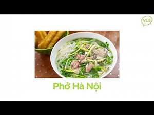 Vietnamese Lessons By Topics: Vietnam’s Regional Dishes