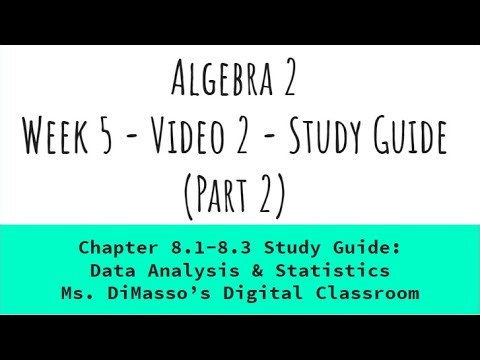 Algebra 2: Data Analysis & Statistics Study Guide Part 2