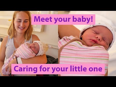 Meet your baby: Giving birth and caring for your new baby