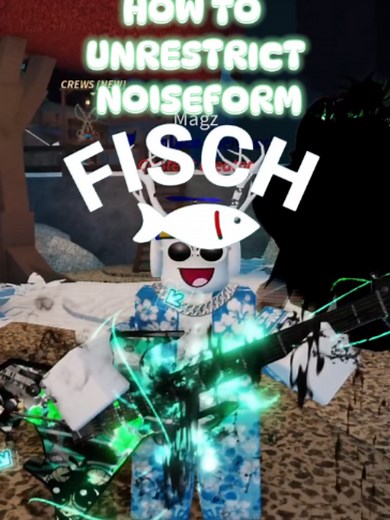 How To Unrestrict NOISEFORM in Fisch #fisch #roblox #fischroblox #fischupdate