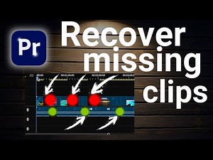 How to Recover Missing Clips in Premiere Pro