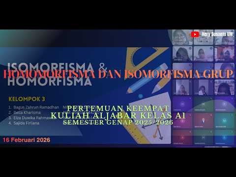 Homomorfisma dan Isomorfisma Grup | Kuliah Aljabar Kelas A1 Pertemuan 4 (16 Februari 2026)