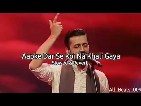 Aapke Dar Se Koi Na Khali Gaya | ( Slowed & Reverb ) | By AllBeats009 | Use 🎧 | #trending