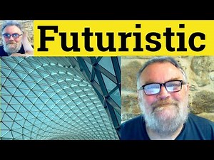 😎 Futuristic Meaning - Futuristic Defined - Futuristic Definition - Futuristic Examples - Futuristic