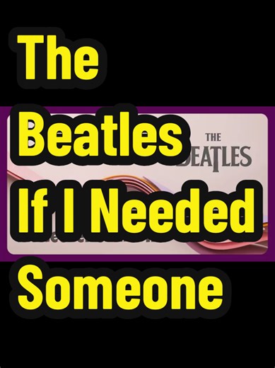 The Beatles- If I Needed Someone #thebeatles #ifineededsomeone