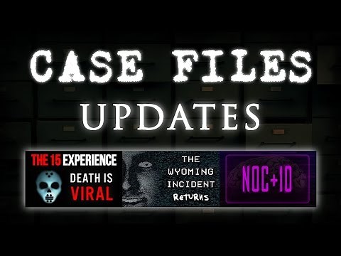 Case Files Update: The 15 Experience, Wyoming Incident & NOC+10