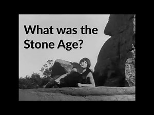 What was the Stone Age?