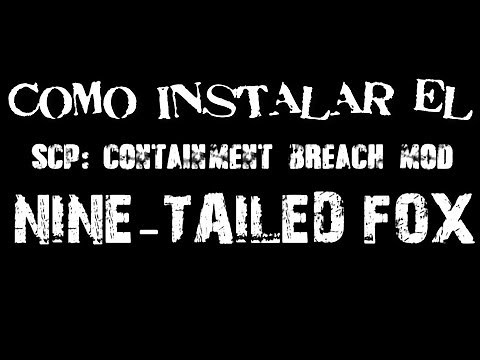 COMO DESCARGAR E INSTALAR EL SCP NINE TAILED FOX MOD EN ESPAÑOL |David Entertainment