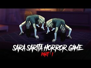 Sara Sarita Horror Game - Horror Stories in Hindi | सच्ची कहानी | Khooni Monday E261🔥🔥🔥