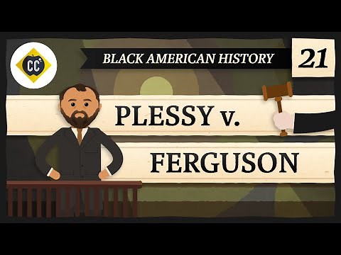 Plessy v Ferguson and Segregation: Crash Course Black American History #21