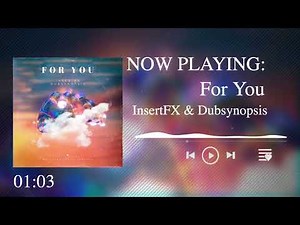 InsertFX & Dubsynopsis - For You