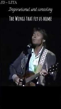 Wings that fly us home #inspiration #spirituality #love #johndenver #consoling #god #music #song
