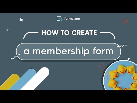 How to create a membership form