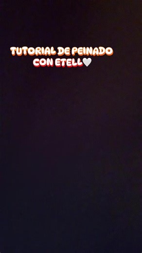 Peinado Fácil y Rápido con Etell
