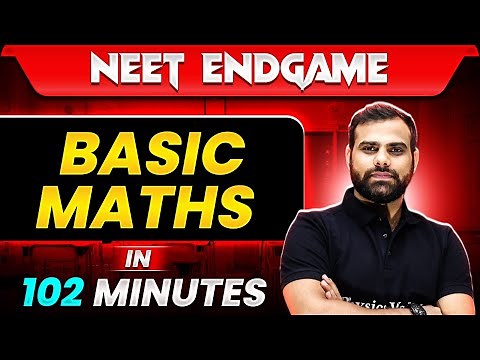 BASIC MATHS in 102 Minutes || NEET 2024
