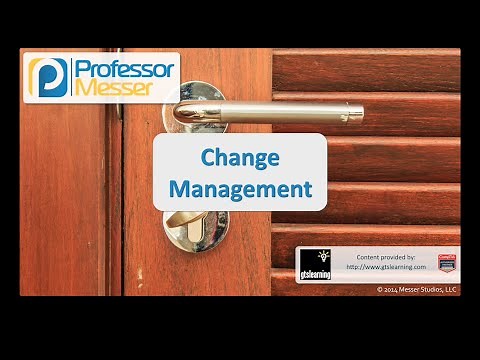Change Management - CompTIA Security+ SY0-401: 2.3