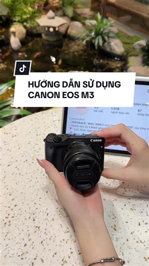 Hướng dẫn sử dụng Canon EOS M3 cơ bản cho người mới