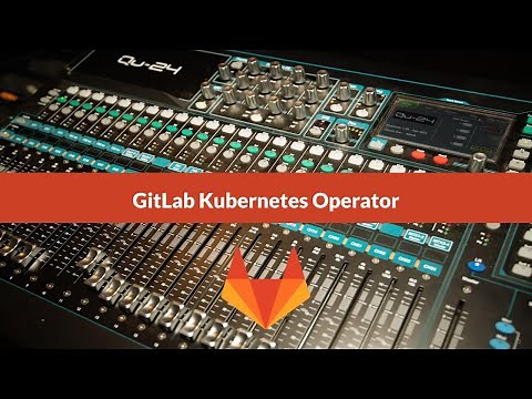 GitLab K8 Operator on OpenShift Container Platform