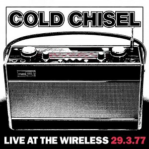 Cold Chisel - Live At The Wireless 29.3.77