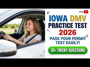 Iowa DOT Permit Test 2026 - How to Pass the Iowa DMV Practice Test on Your First Try