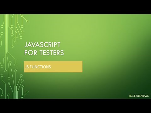 JavaScript for Testers: Part 11 - JS Functions