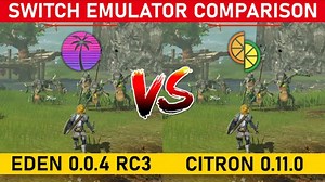 最新版伊甸园Eden与Citron性能比较《塞尔达无双：灾厄默示录》Eden 0.0.4 RC3 Citron 0.11.0 | 安卓Switch模拟器