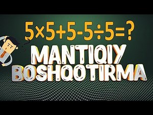Мантикий бошкотирма | Mantiqiy boshqotirma