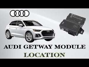 Audi Getway module location.