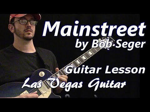 Mainstreet By Bob Seger Guitar Lesson
