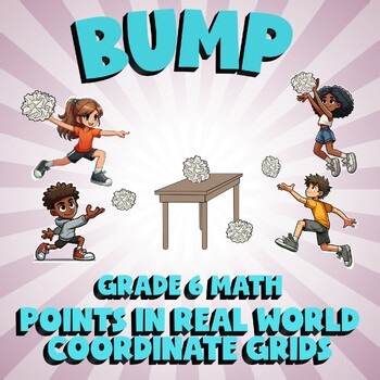 Points in Real World Coordinate Grids BUMP Math Game - No Prep 6th Grade Review