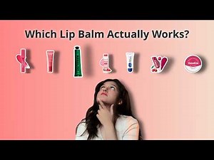 7 Lip Balms Tested: Hydration, Pigmentation, Tint & SPF Truths!