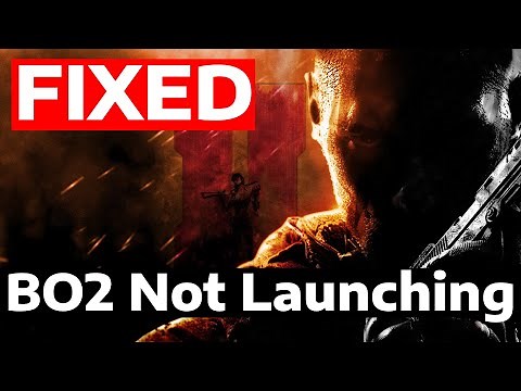 How To Fix Black Ops 2 Not Launching