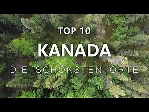 TOP 10 Kanada | Die besten Orte für deinen Roadtrip