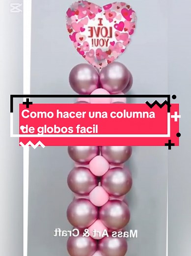 Cómo hacer una columna de globos fácil y rápida